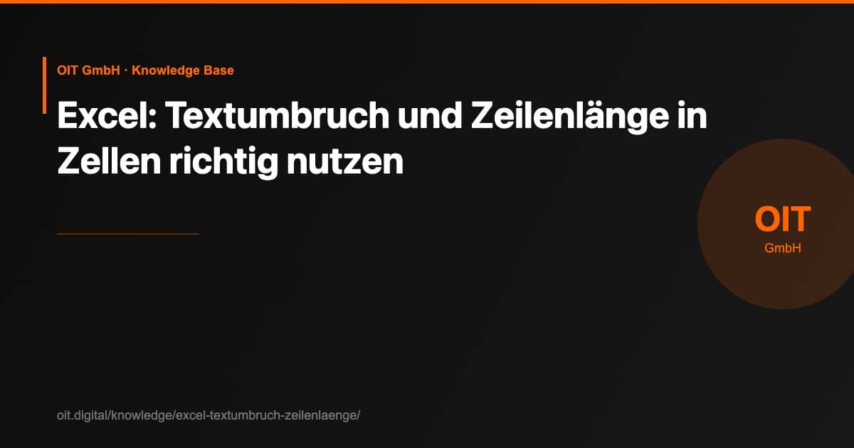 Excel: Textumbruch und Zeilenlänge in Zellen richtig nutzen – OIT GmbH Knowledge Base